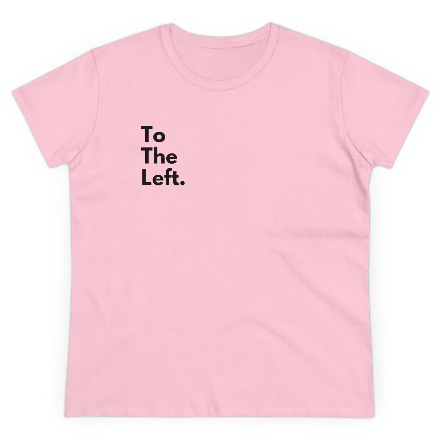 To The Left Women's Midweight Cotton Tshirt