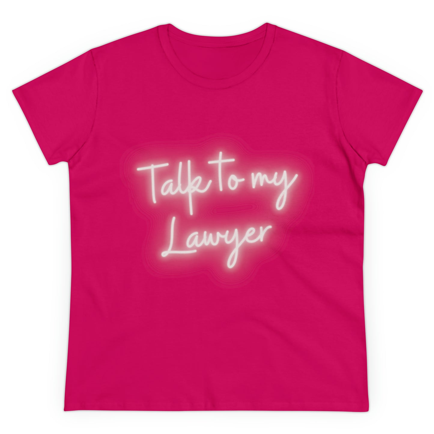 Talk To My Lawyer! Women's Midweight Cotton Tshirt