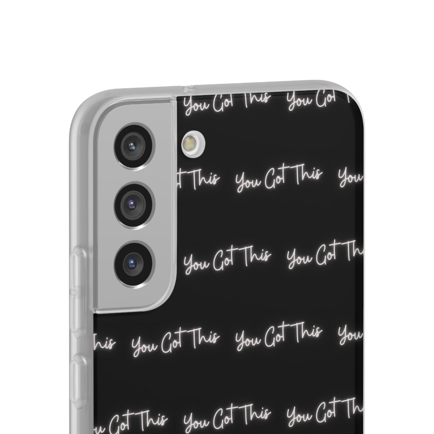 You Got This Samsung Case