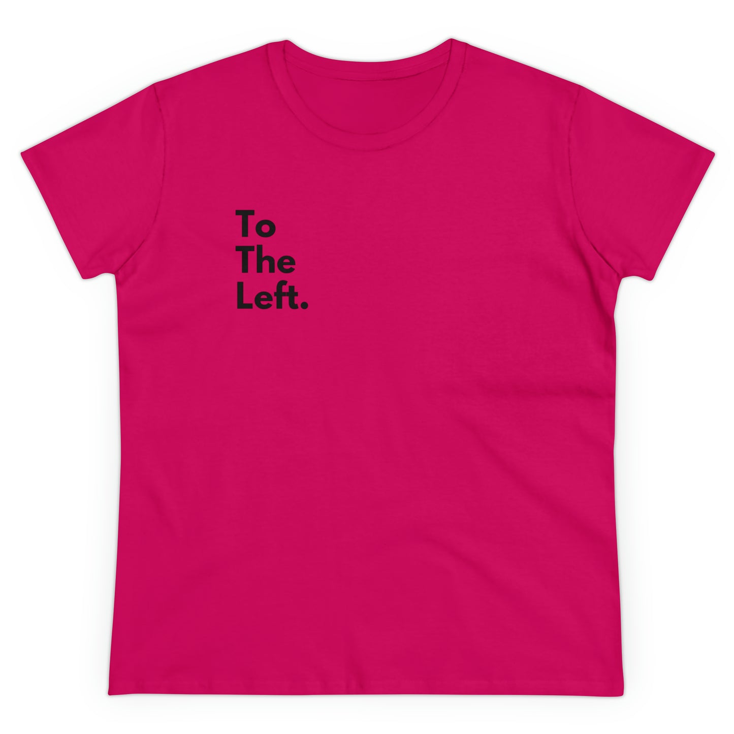 To The Left Women's Midweight Cotton Tshirt