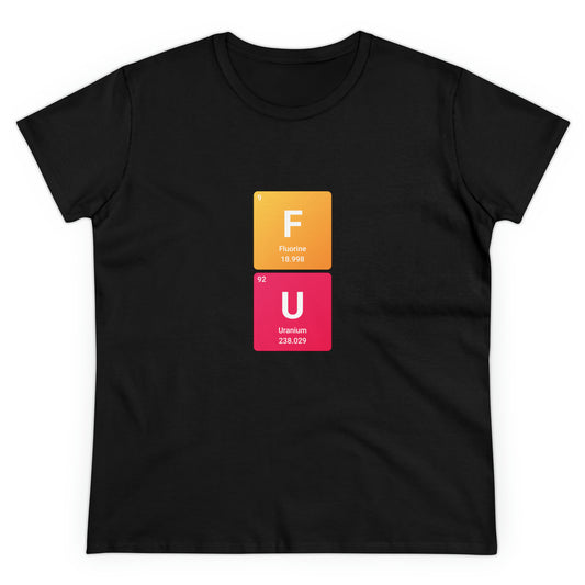 FU Bold Chemistry Women's Midweight Cotton Tshirt