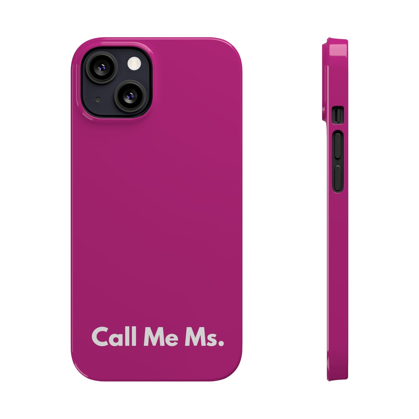 Call Me Ms. Slim iPhone Case