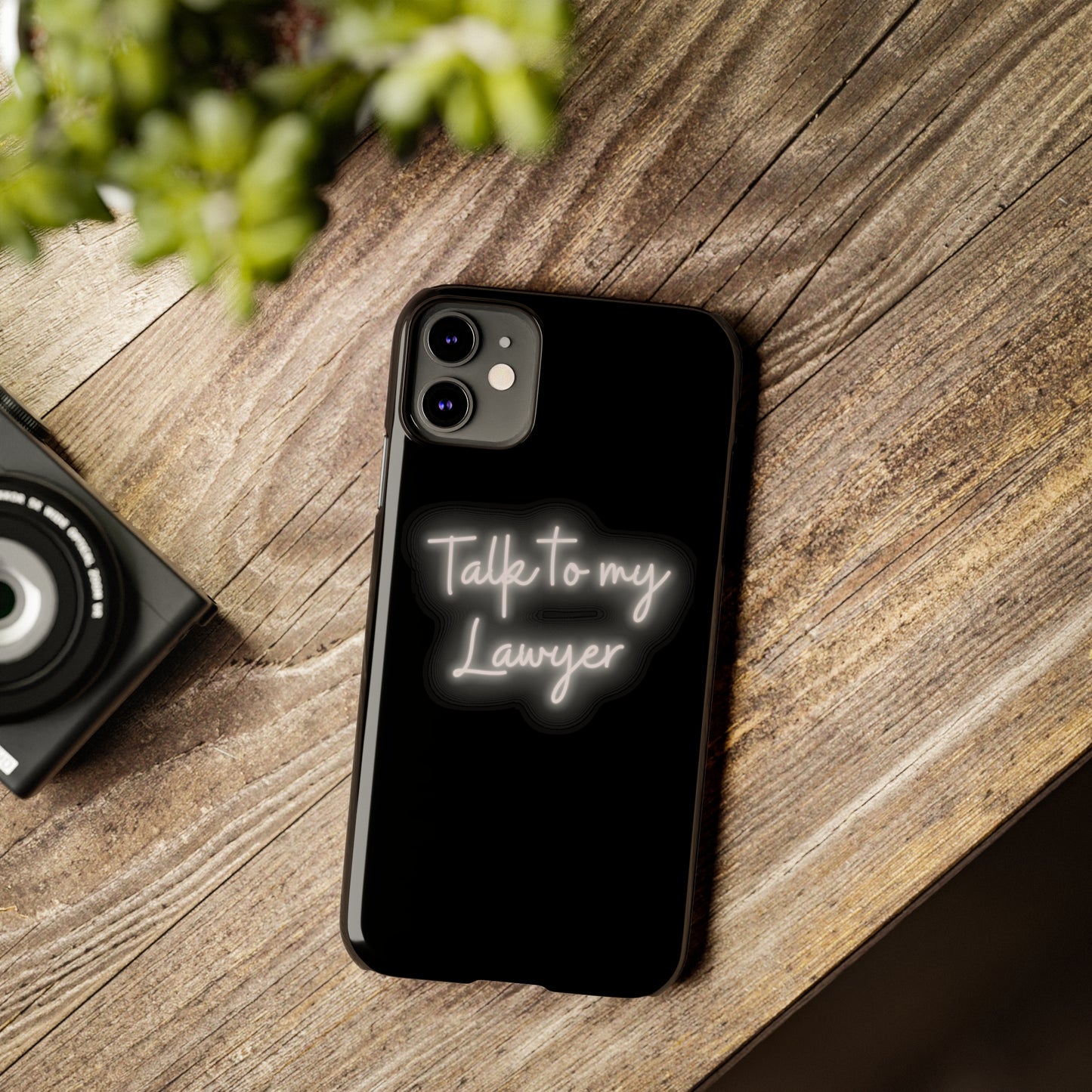 Talk To My Lawyer Slim iphone Case