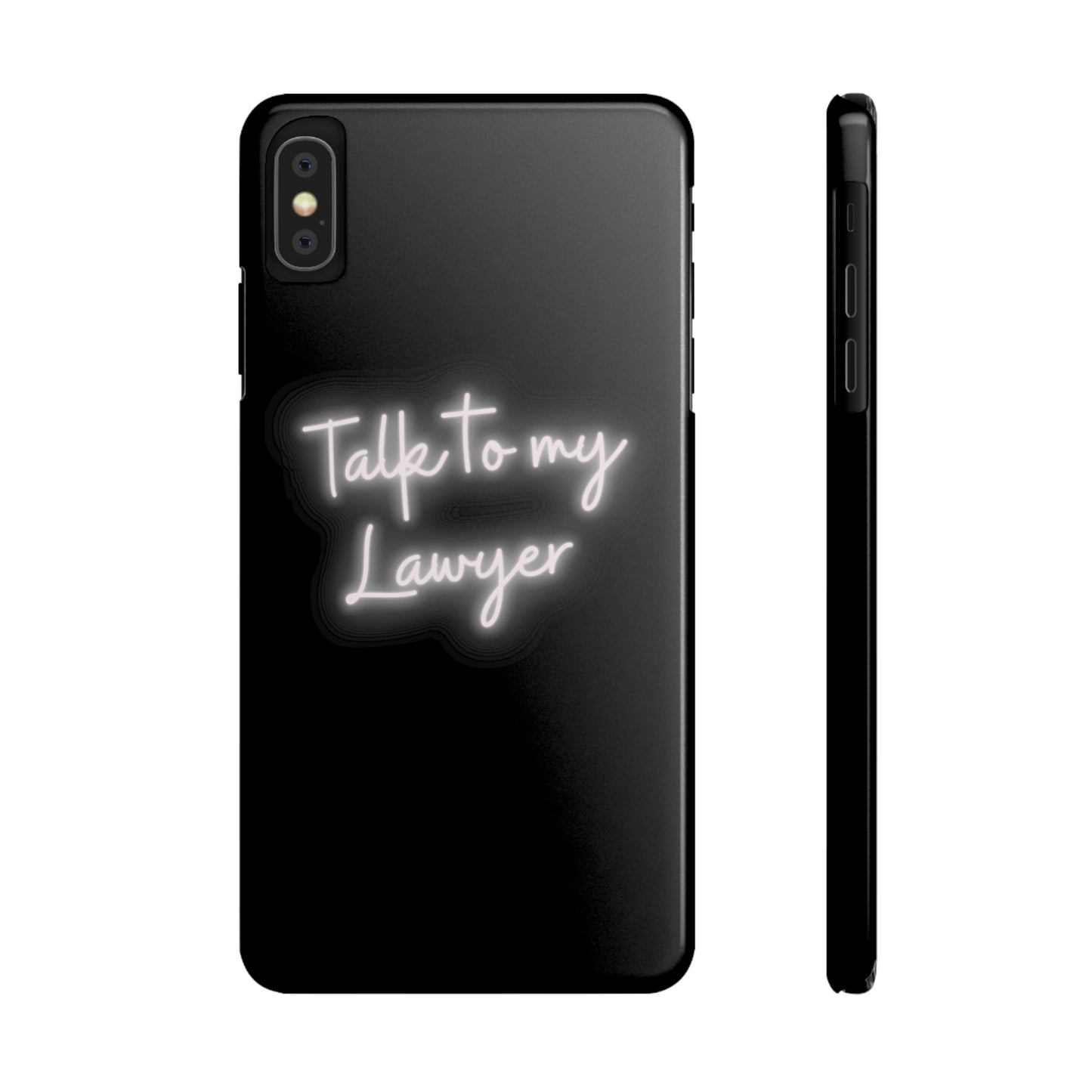 Talk To My Lawyer Slim iphone Case