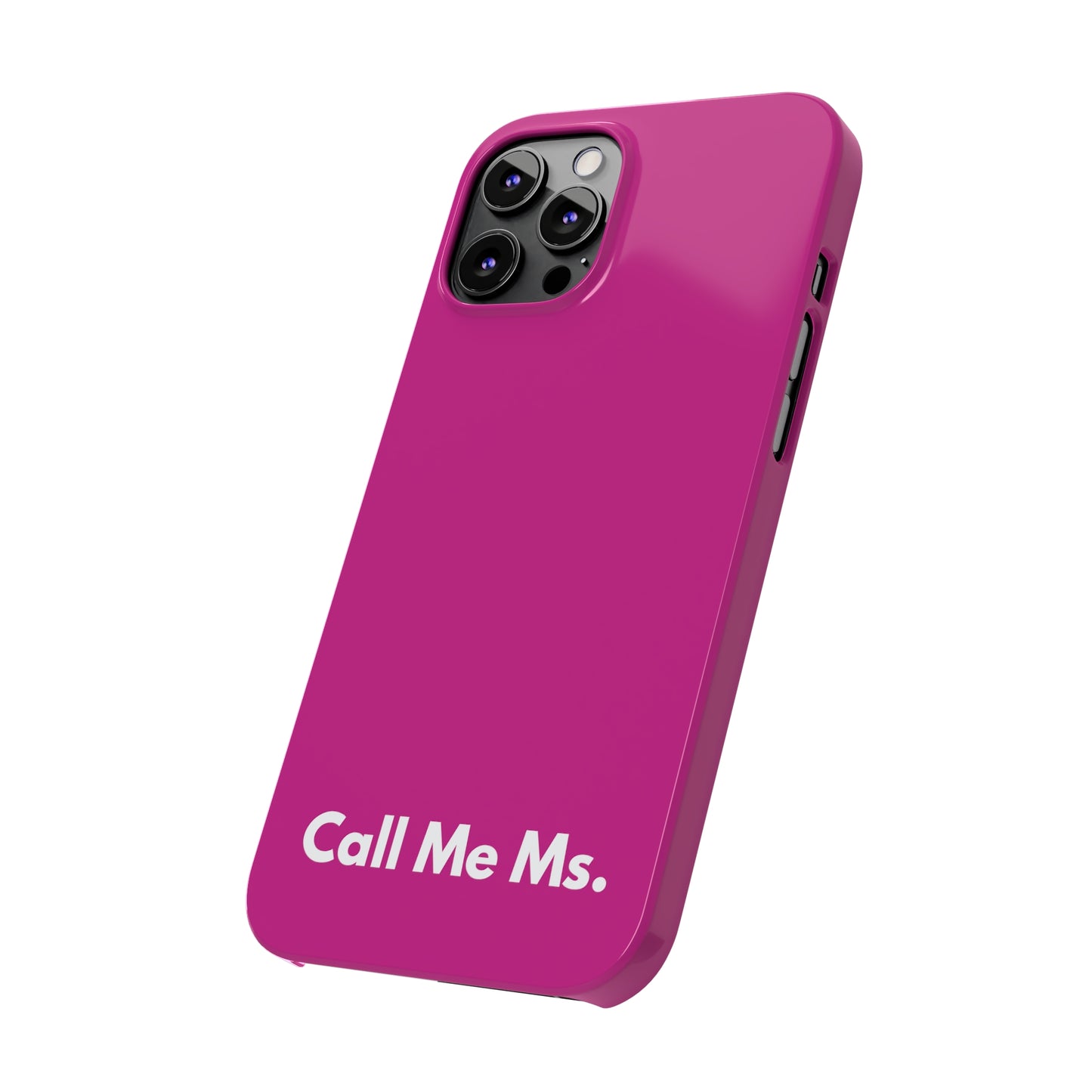 Call Me Ms. Slim iPhone Case