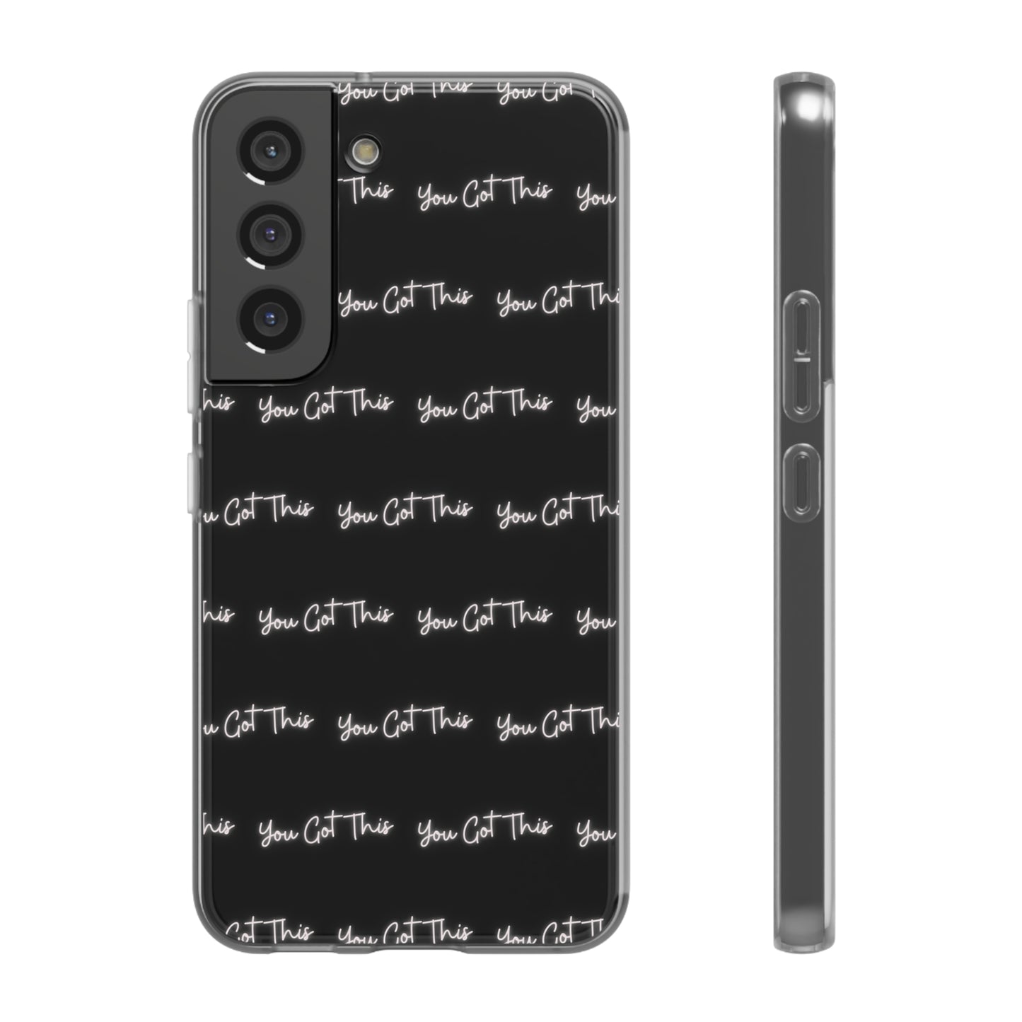 You Got This Samsung Case