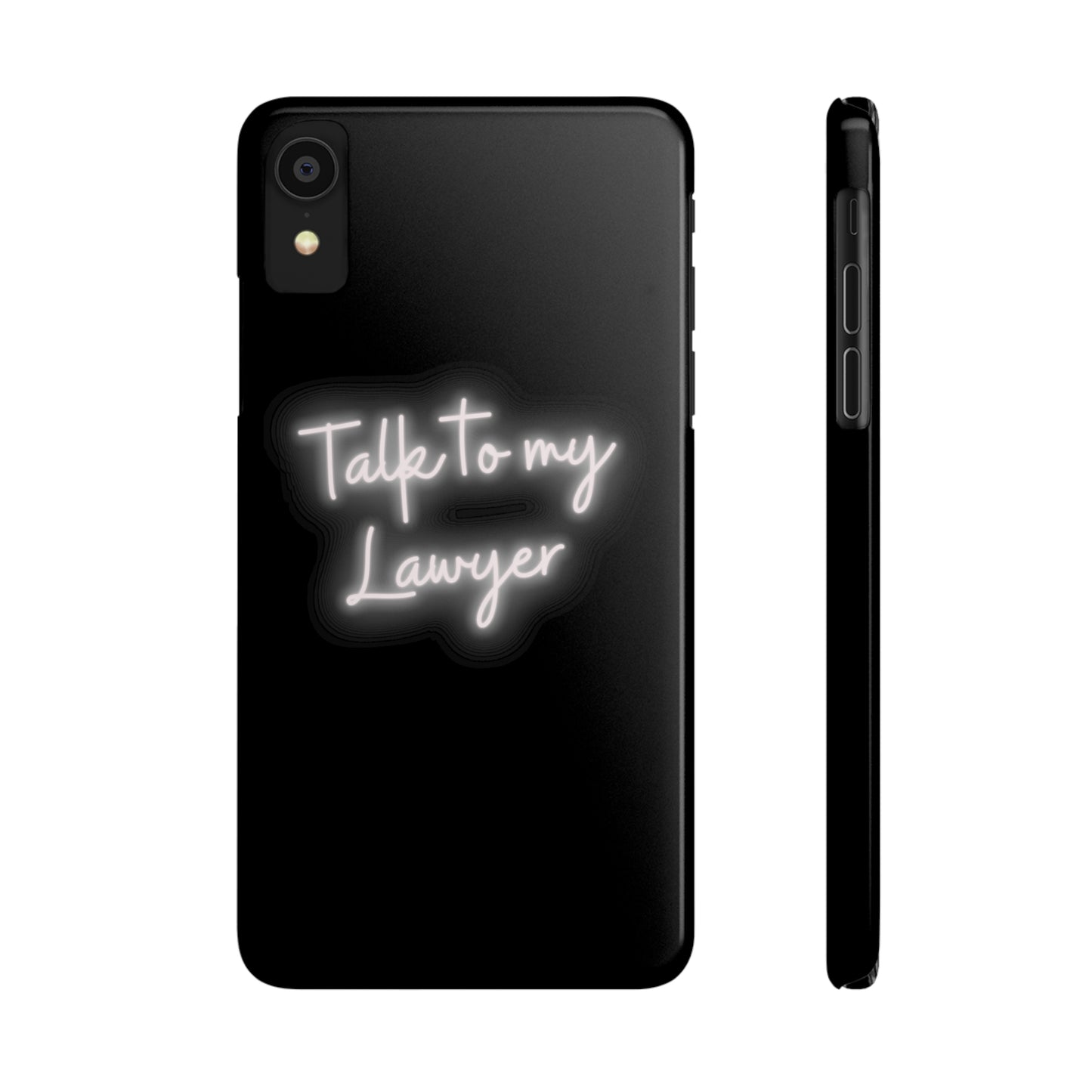 Talk To My Lawyer Slim iphone Case