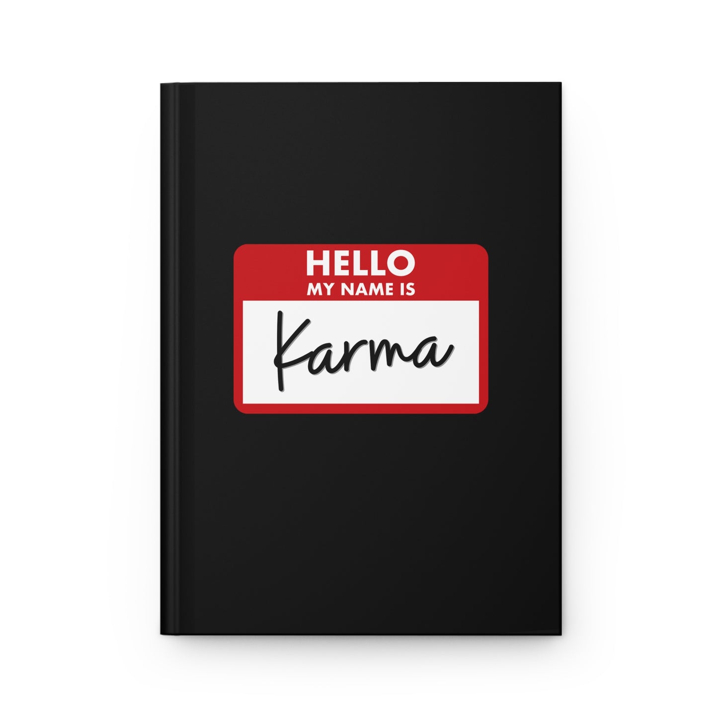 Hello My Name is Karma Hardcover Journal Matte, Ruled