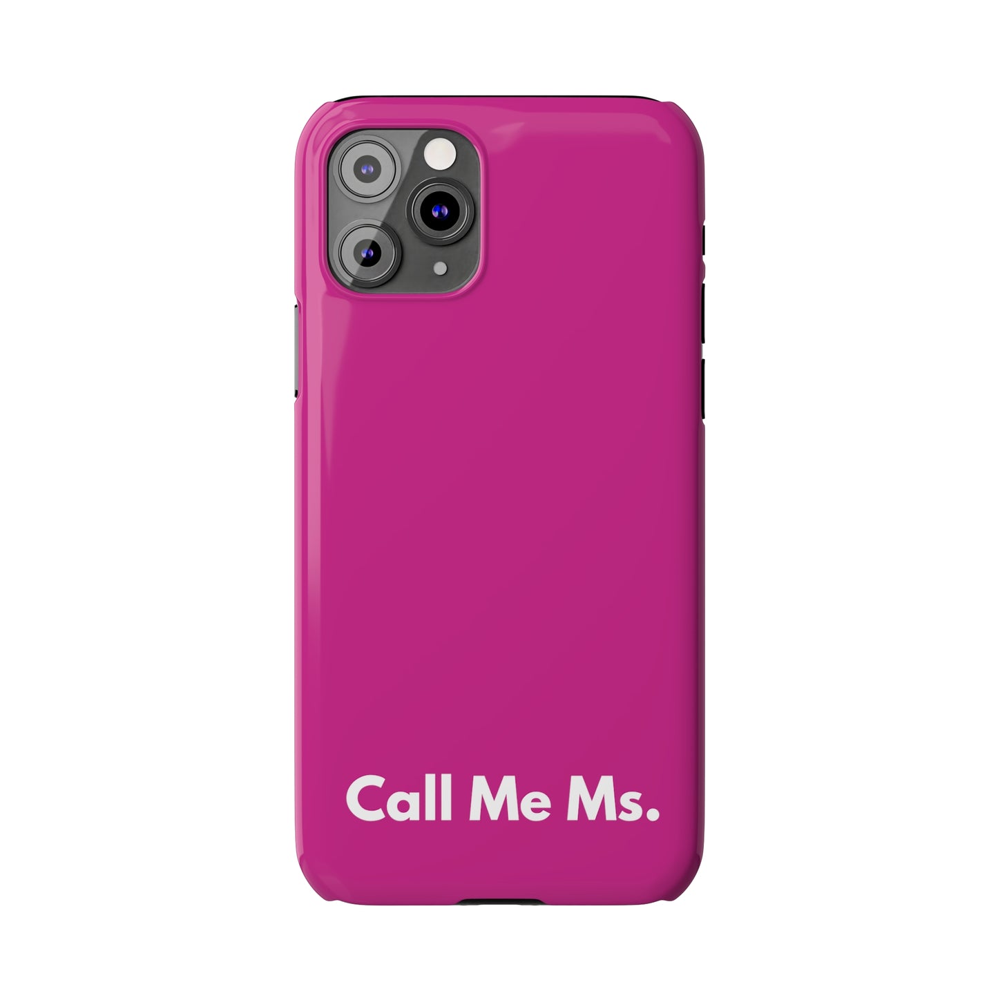 Call Me Ms. Slim iPhone Case