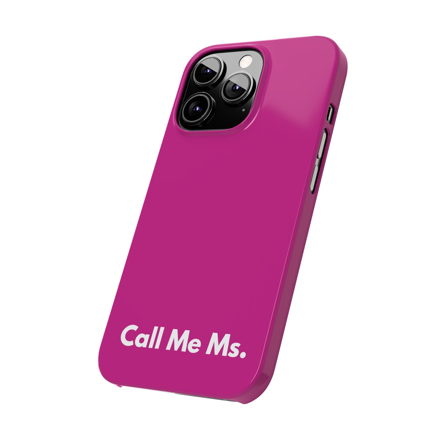 Call Me Ms. Slim iPhone Case