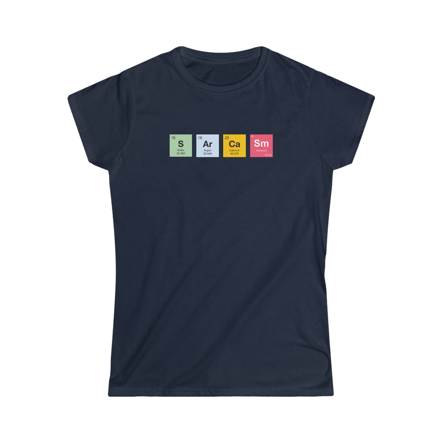 Sarcasm Chemistry Women's Softstyle Tshirt