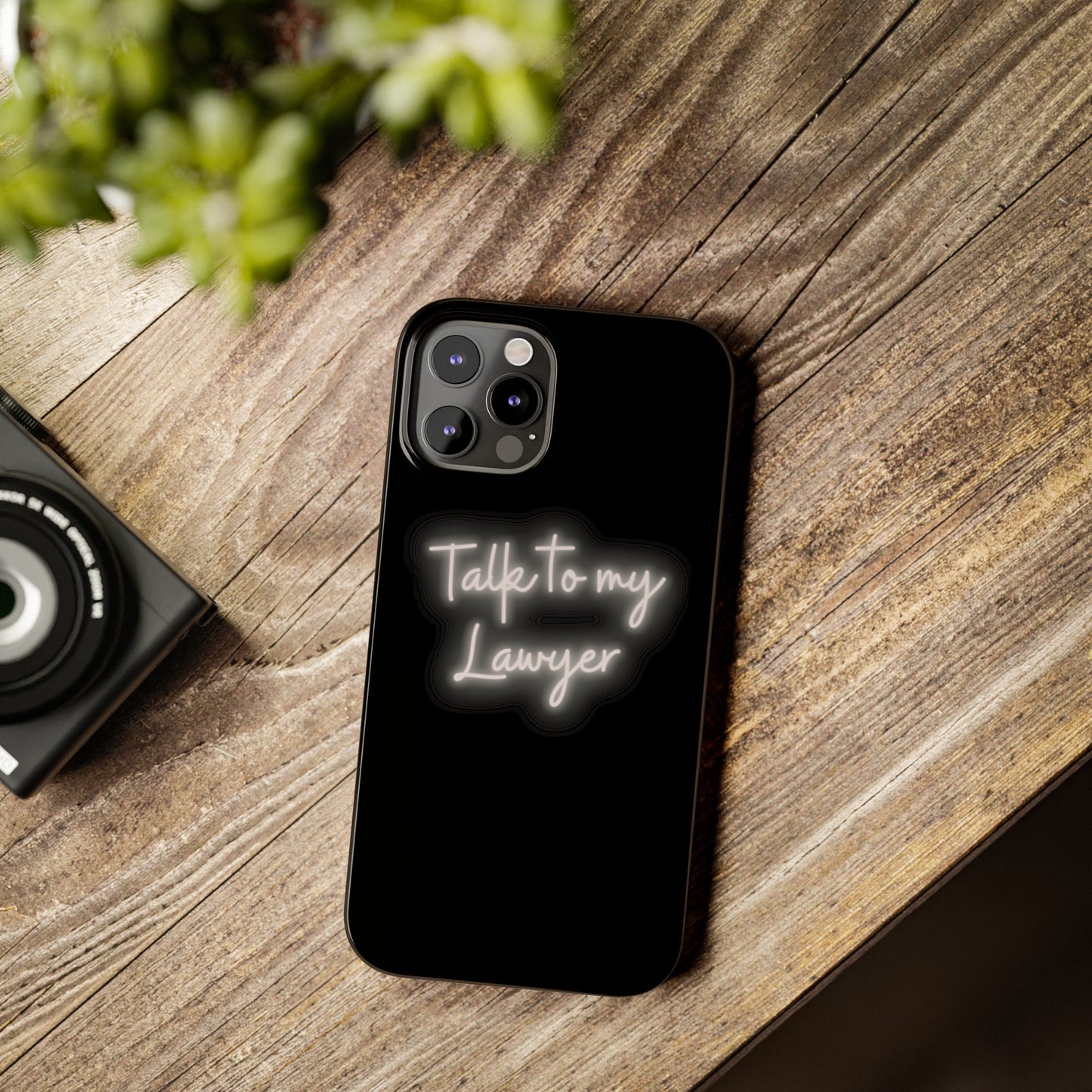 Talk To My Lawyer Slim iphone Case