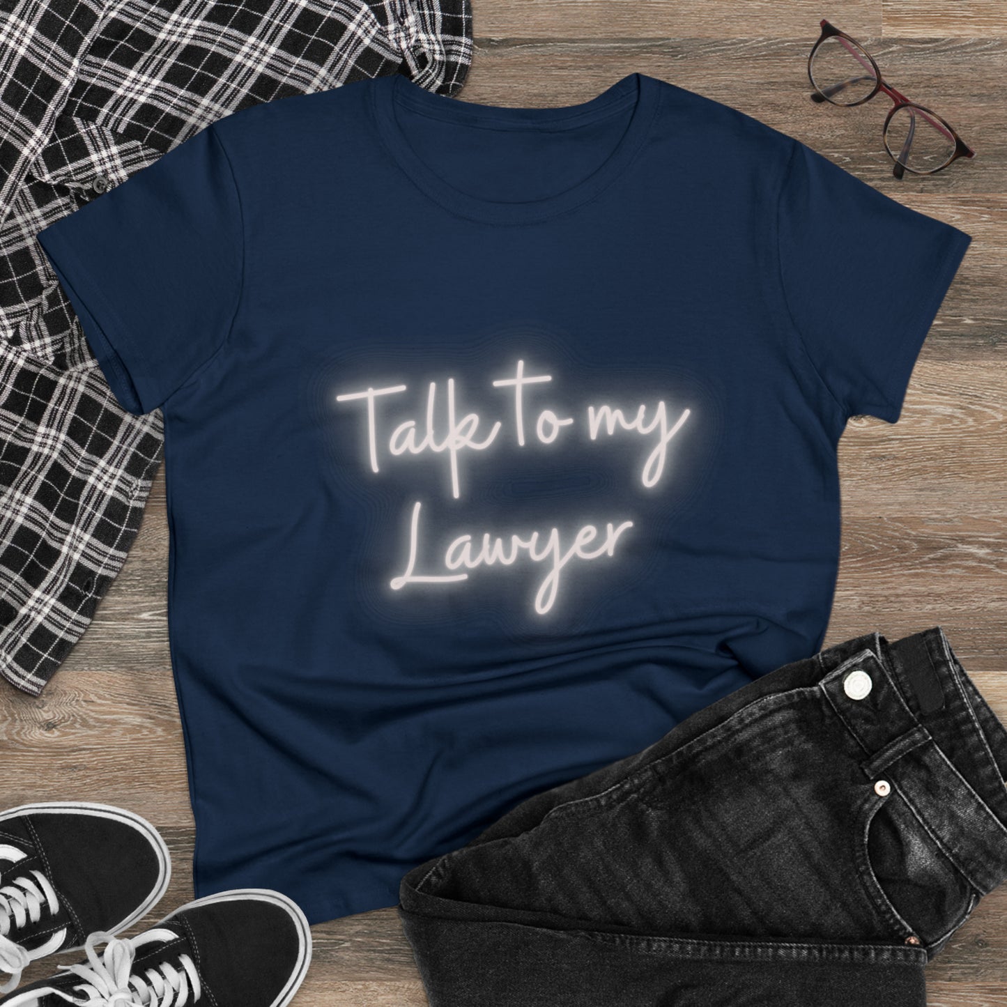 Talk To My Lawyer! Women's Midweight Cotton Tshirt