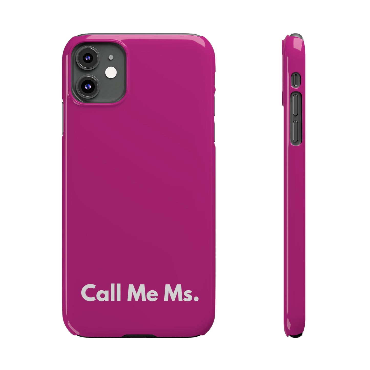 Call Me Ms. Slim iPhone Case