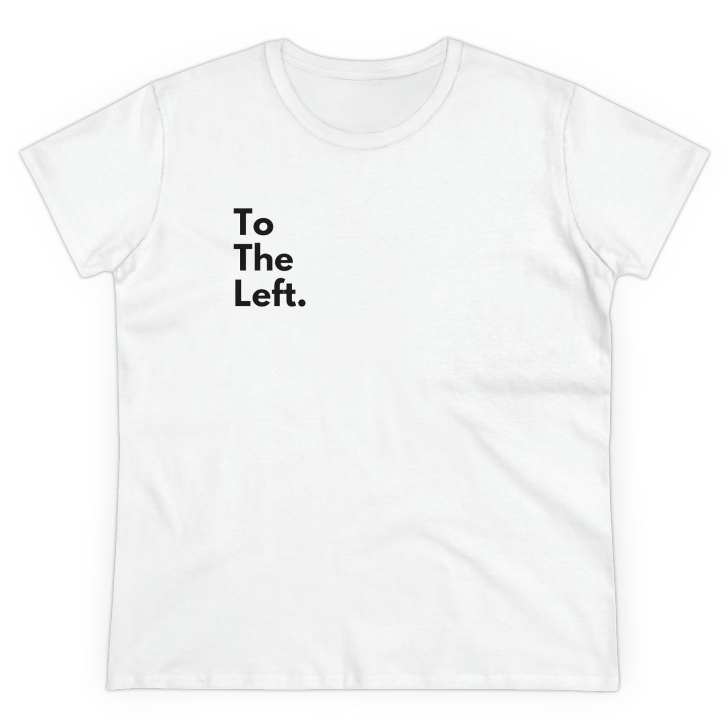 To The Left Women's Midweight Cotton Tshirt