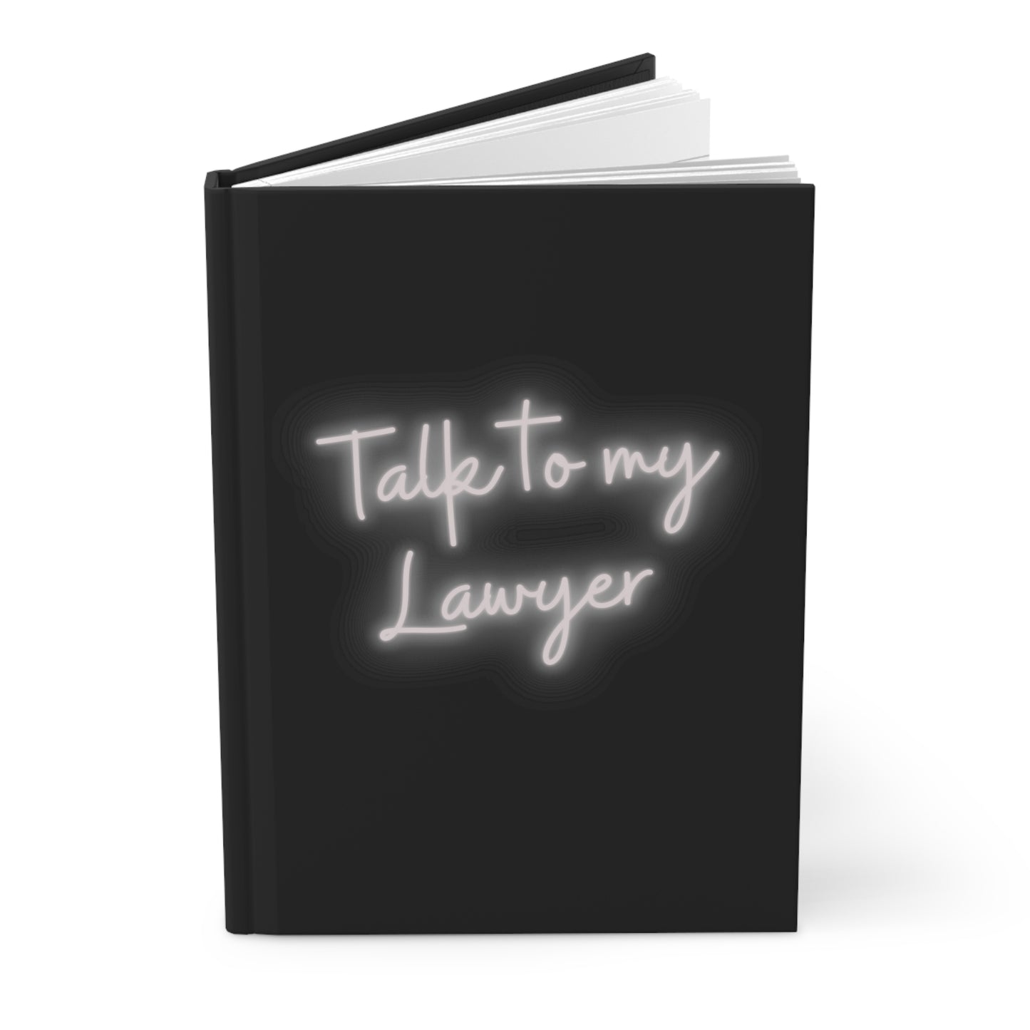 Talk To My Lawyer Hardcover Journal Matte, Ruled