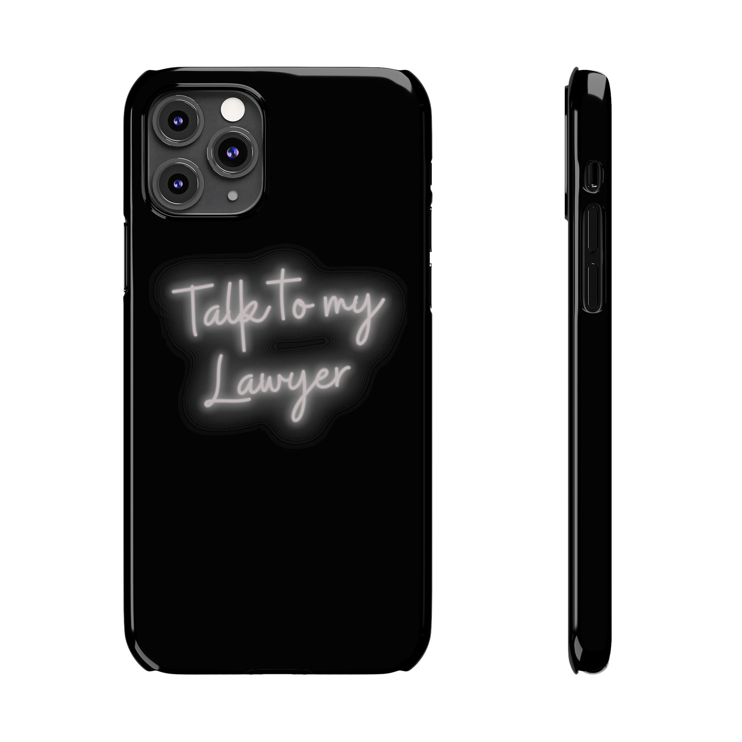 Talk To My Lawyer Slim iphone Case