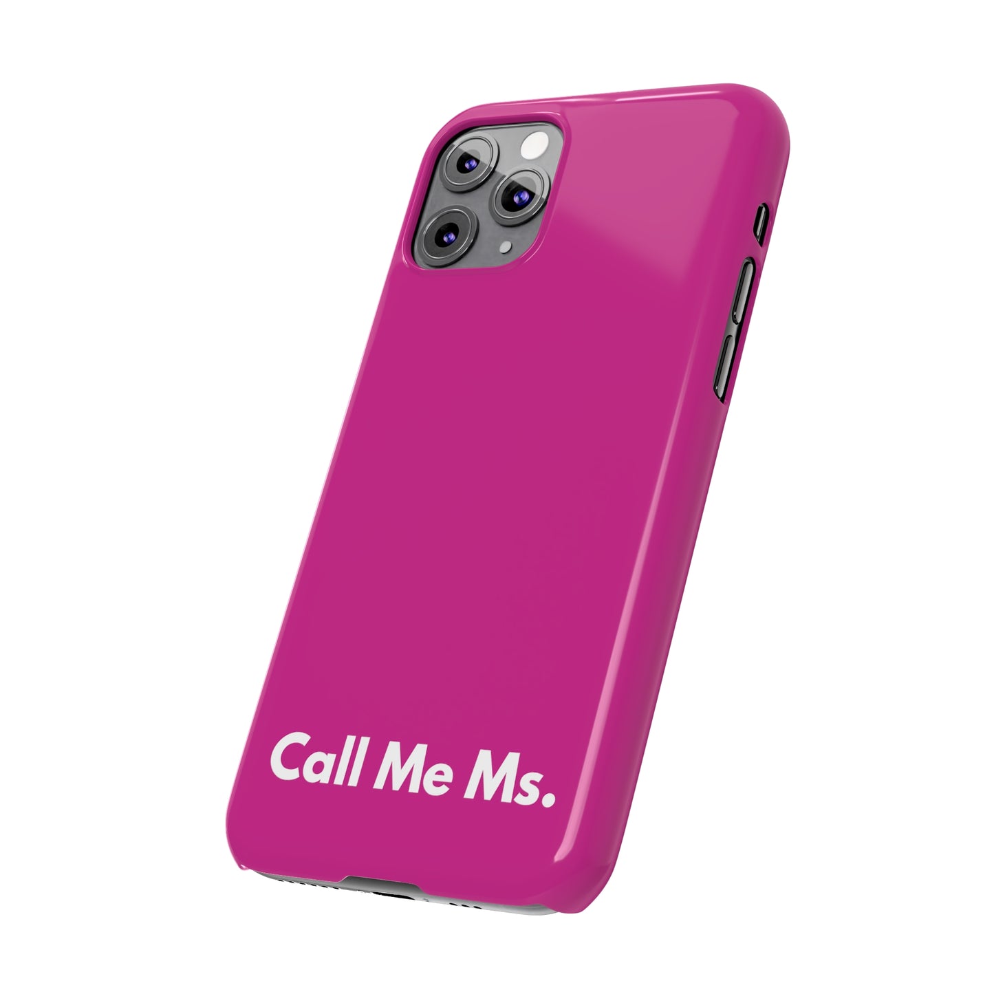 Call Me Ms. Slim iPhone Case