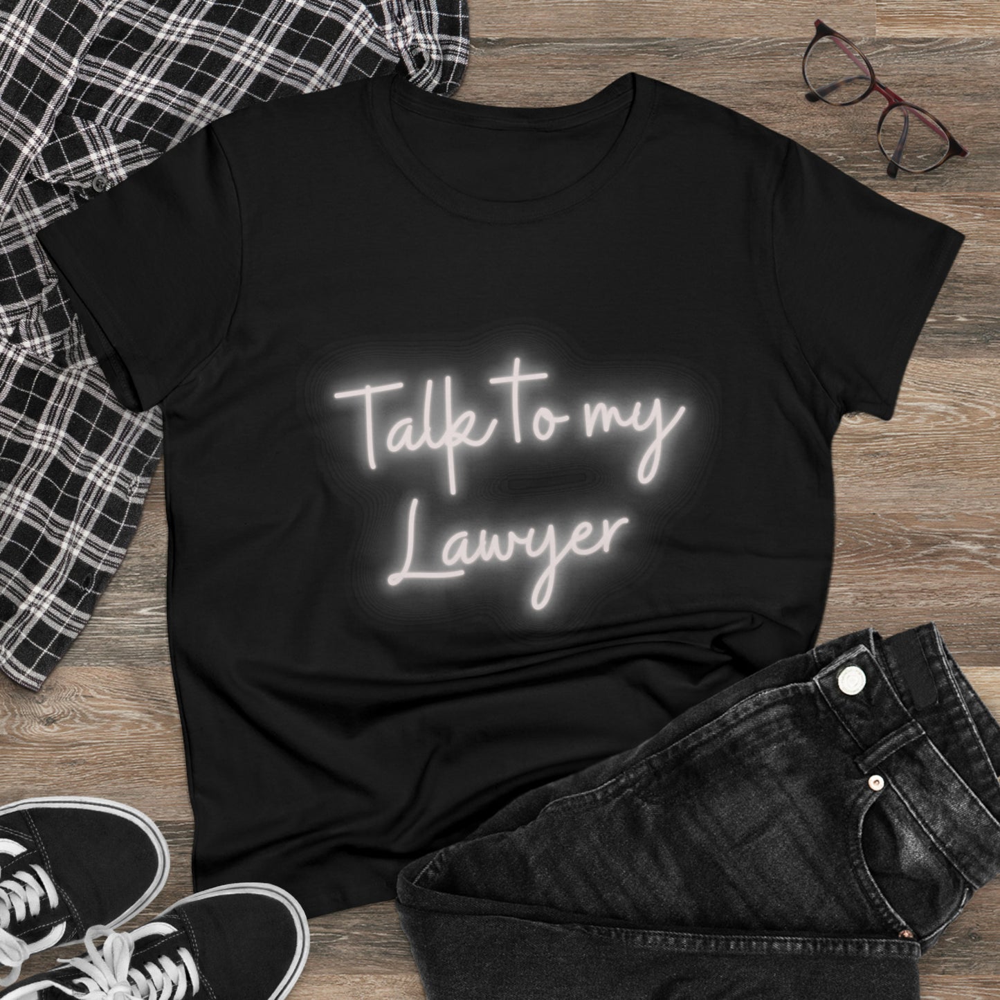 Talk To My Lawyer! Women's Midweight Cotton Tshirt